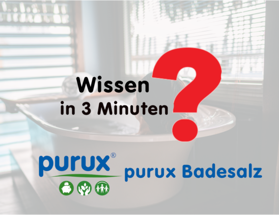 Wissen in 3 Minuten. Purux Badesalz